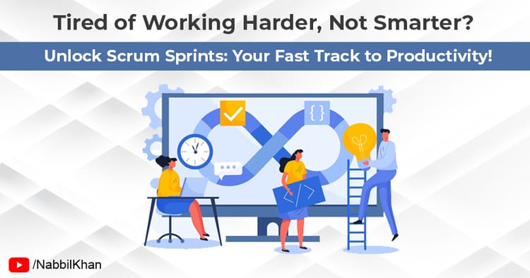 Tired of Working Harder, Not Smarter? Unlock Scrum Sprints: Your Fast Track to Productivity!